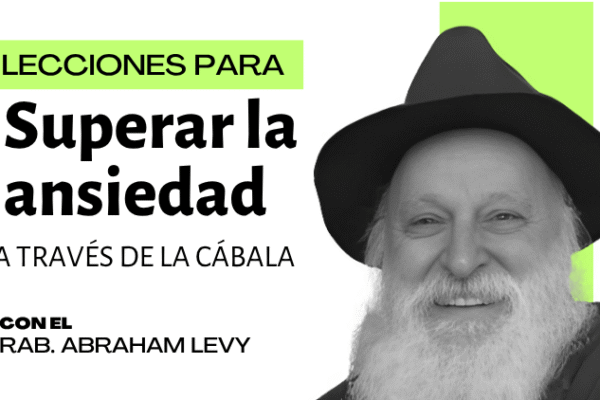 Superar la ansiedad a través de la cábala